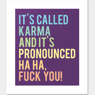 Haha Fuck You Karma Posters and Art